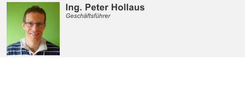 Ing. Peter Hollaus Geschftsfhrer