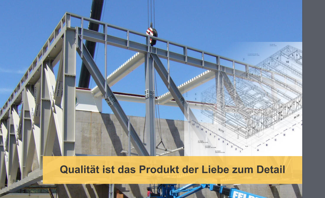 Qualitt ist das Produkt der Liebe zum Detail