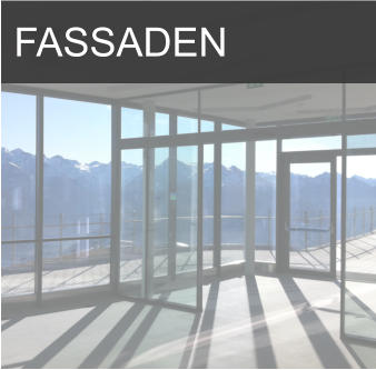 FASSADEN